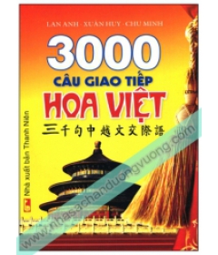 3000 câu giao tiếp Hoa - Việt ( kèm CD)